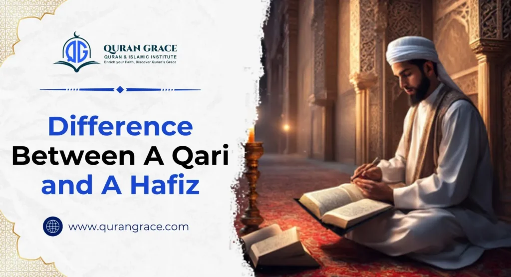 Difference Between A Qari and A Hafiz