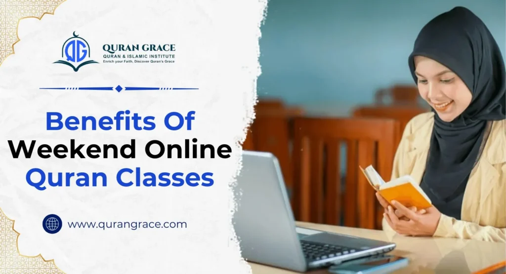 Benefits Of Weekend Online Quran Classes