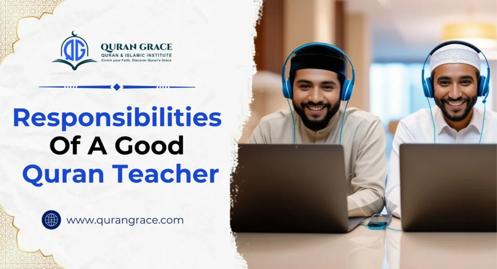Good Quran Teacher Responsibilities