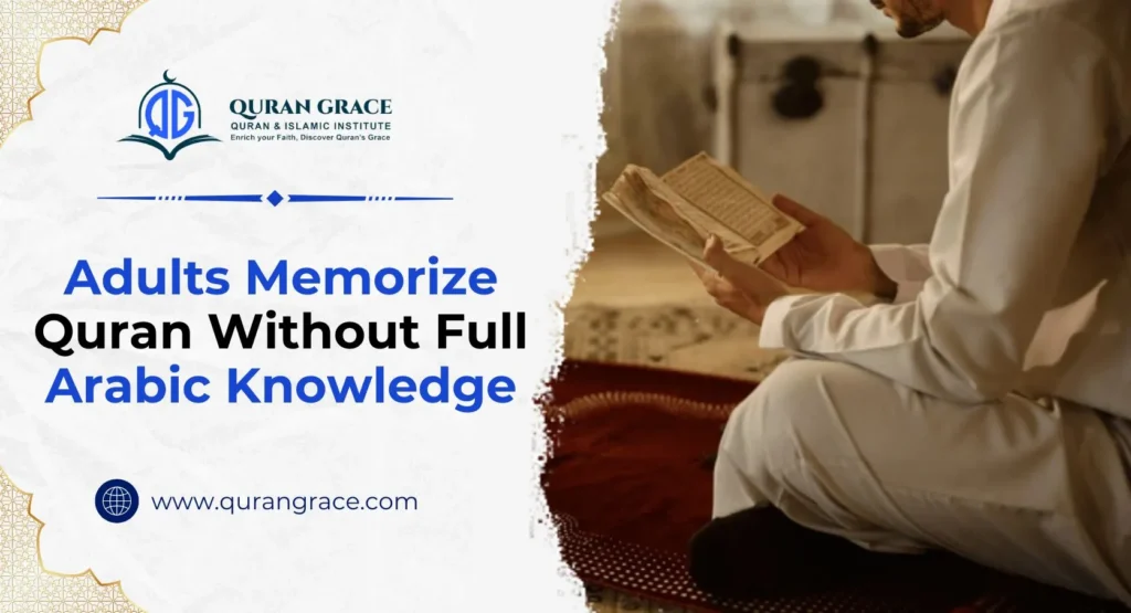 Adults Memorize Quran Without Full Arabic Knowledge