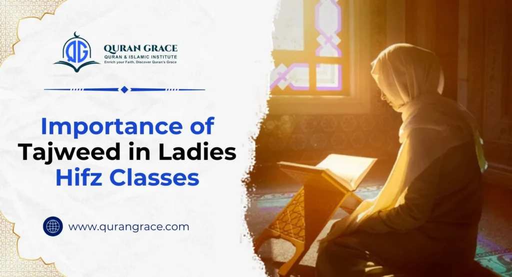 Importance of Tajweed in Ladies Hifz Classes