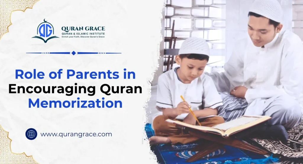 Role of Parents in Encouraging Quran Memorization