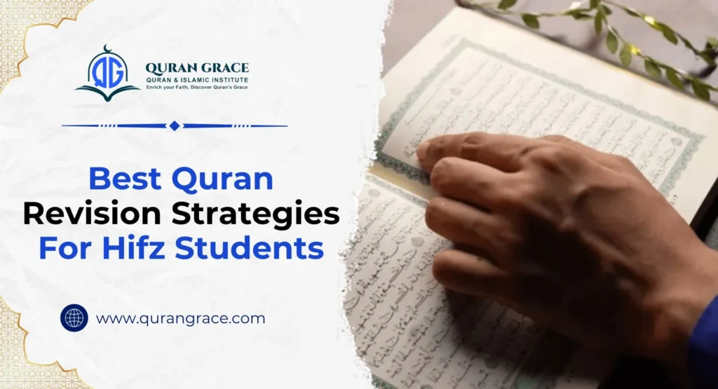 best Quran Revision Strategies for Hifz Students