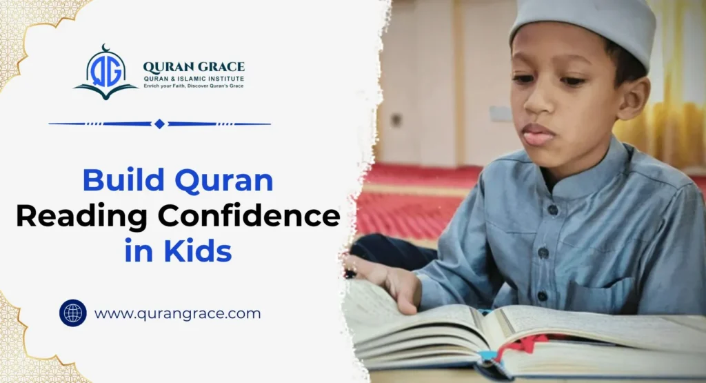 Build Quran Reading Confidence in Kids