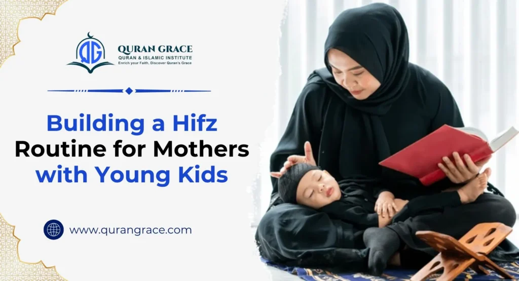 Hifz Routine for busy Mothers