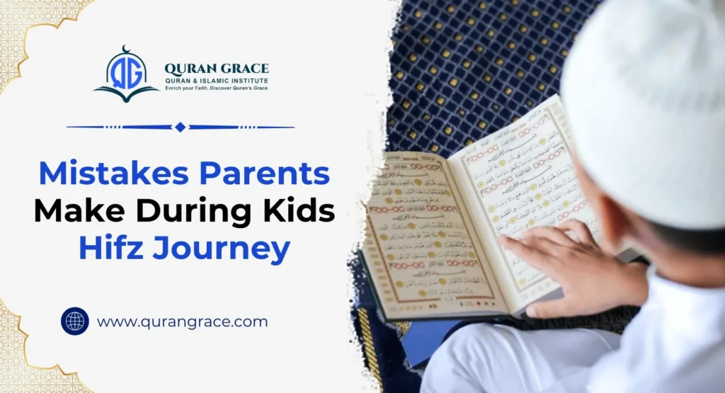 parents mistakes with kids hifz course