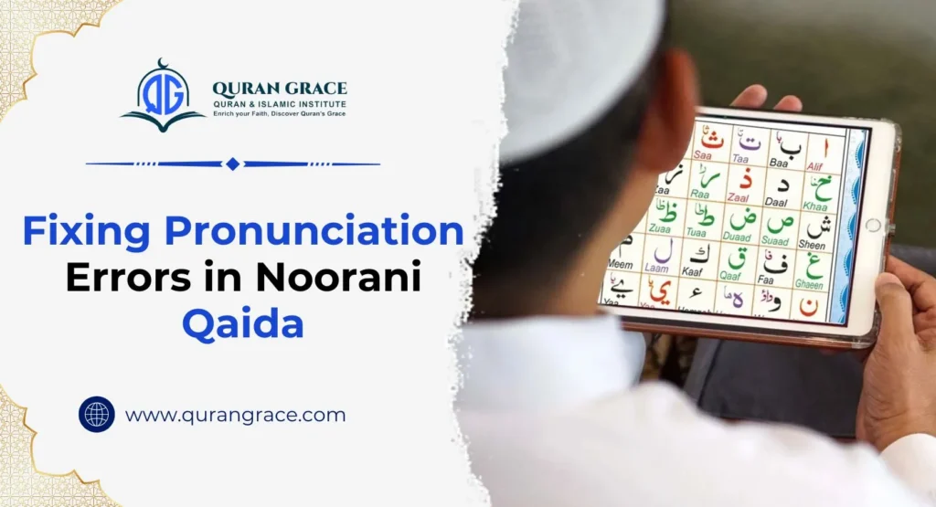 Pronunciation Errors fixing in noorani qaida