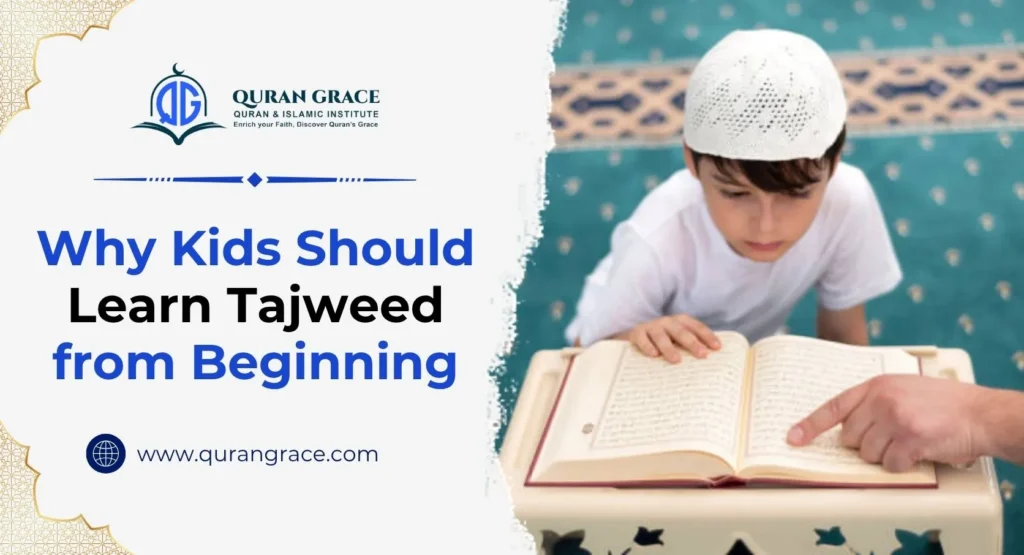 Kids Should Learn Tajweed from Beginning